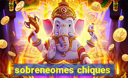 sobreneomes chiques